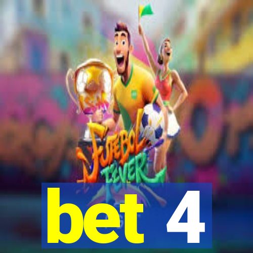 bet 4